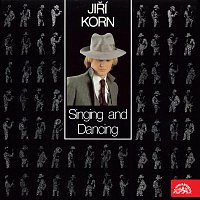 Jiří Korn - Singing And Dancing Jiří Korn - Singing And Dancing